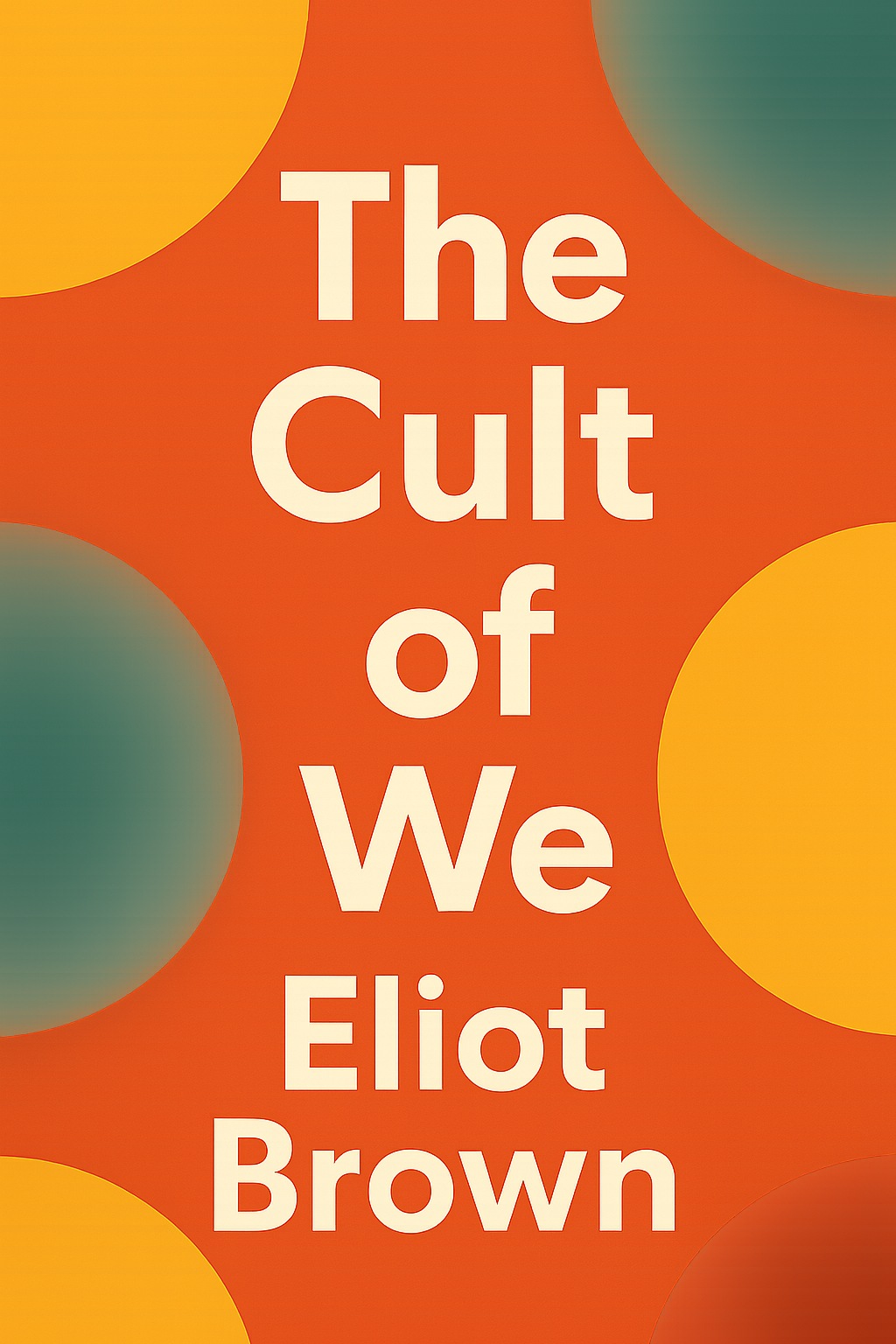 The Cult of We