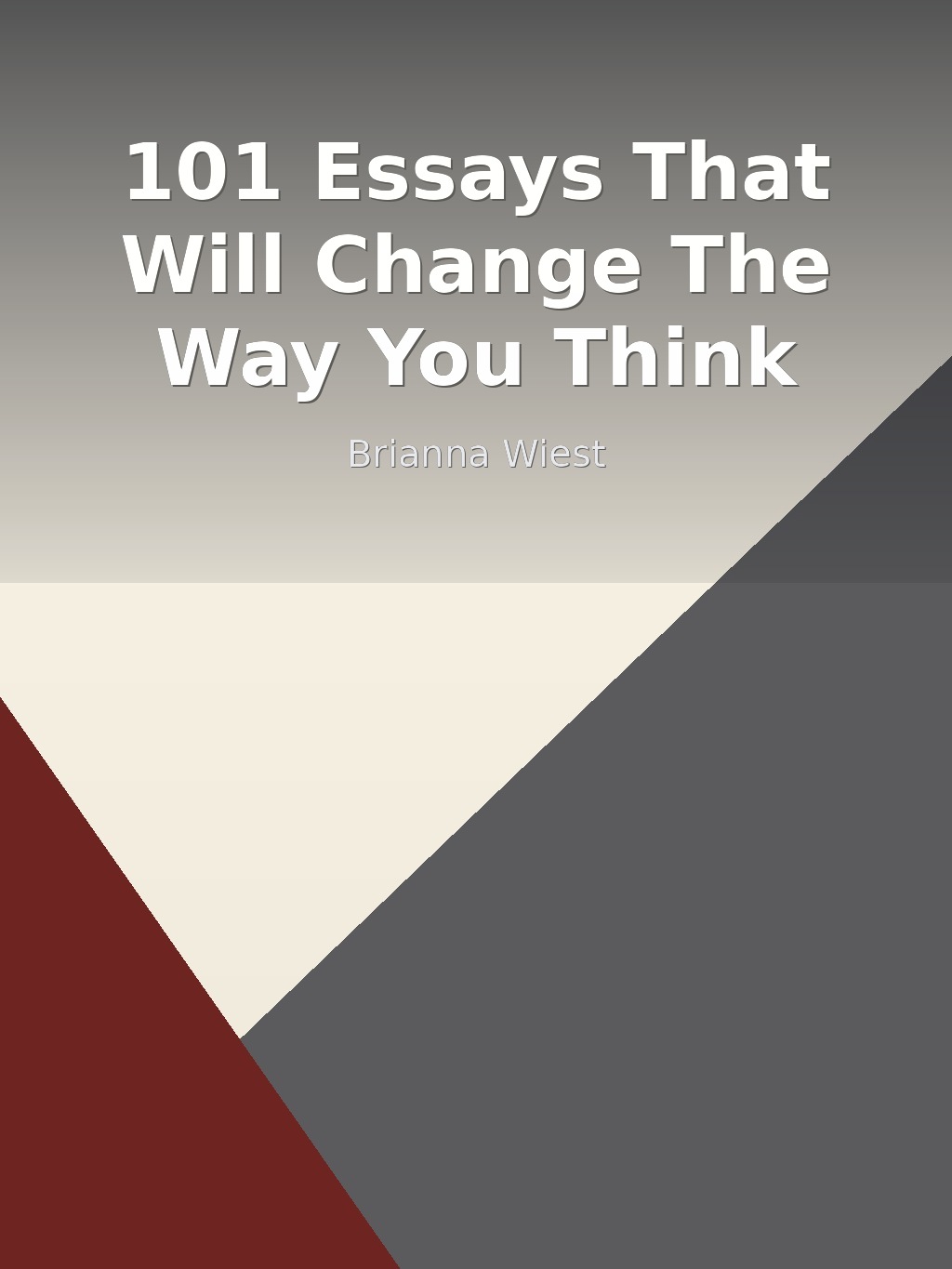 101 Essays That Will Change The Way You Think by Brianna Wiest book cover