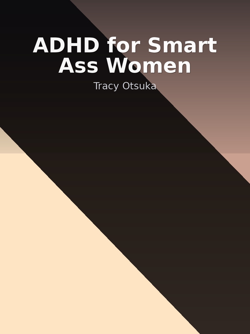 ADHD for Smart Ass Women by Tracy Otsuka book cover