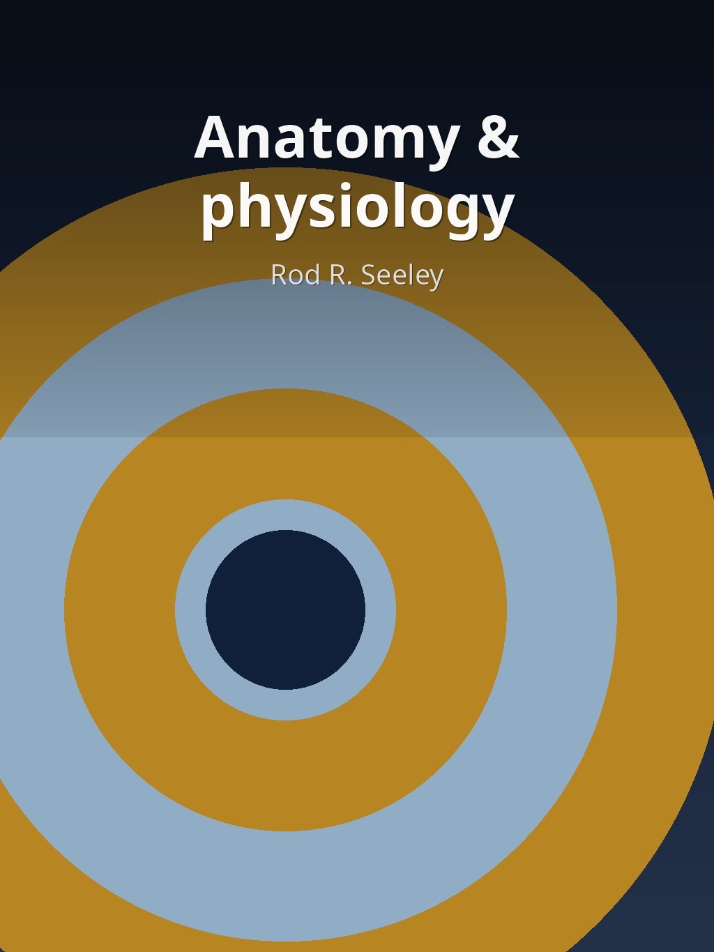 Anatomy & physiology by Rod R. Seeley book cover