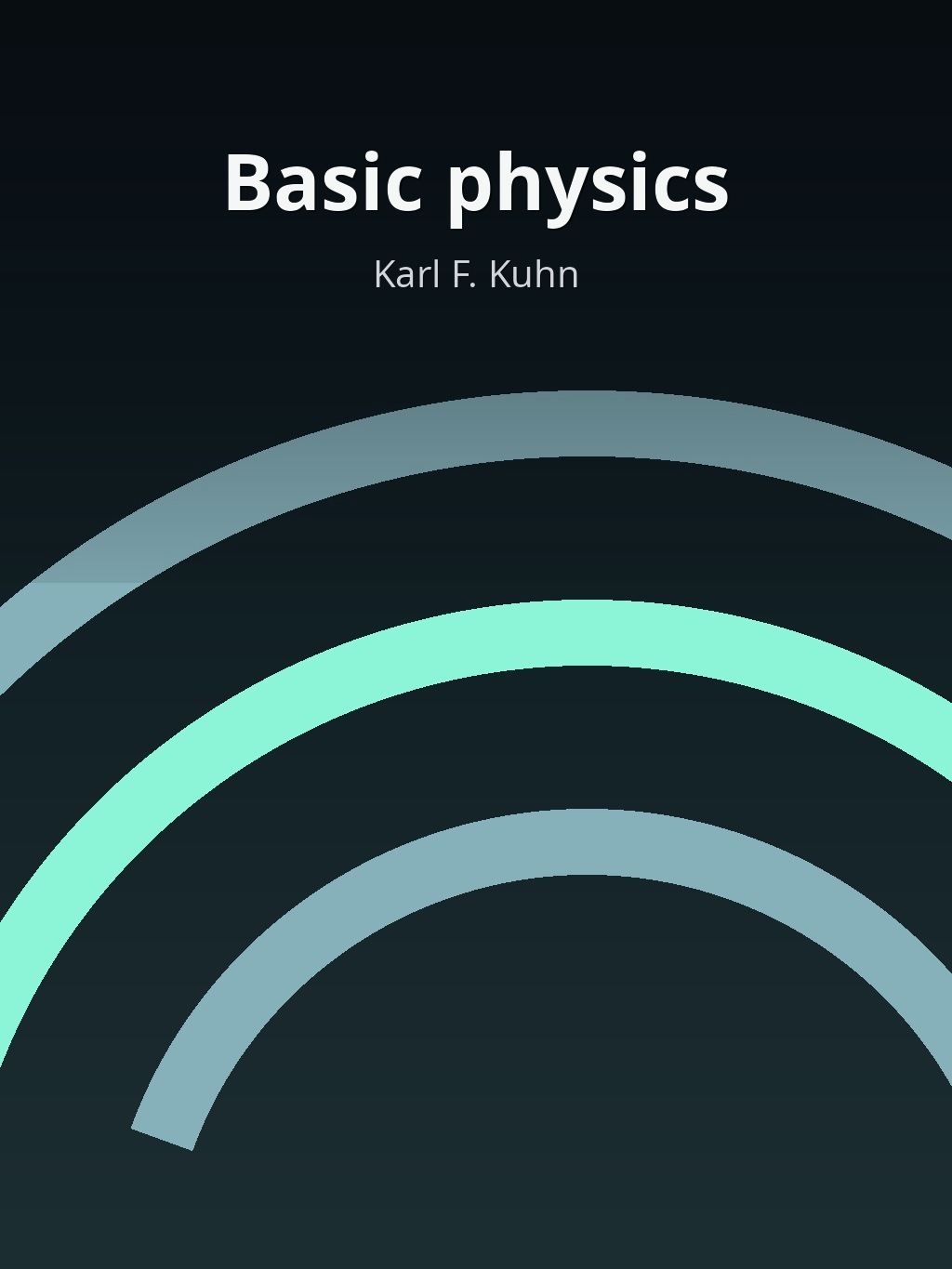 Basic physics by Karl F. Kuhn book cover