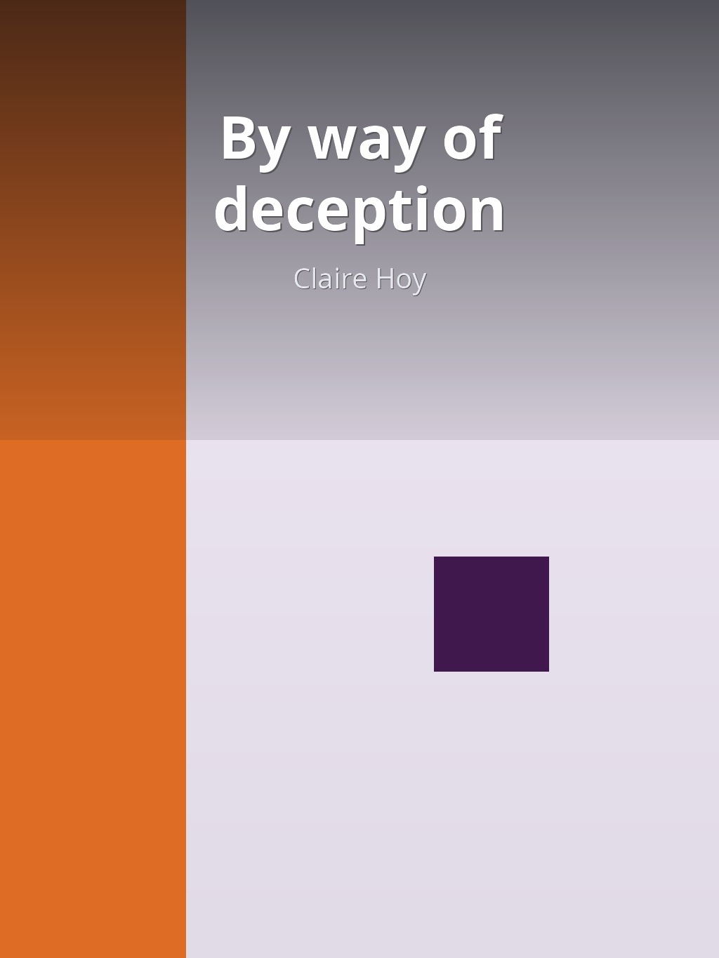 By way of deception by Claire Hoy book cover