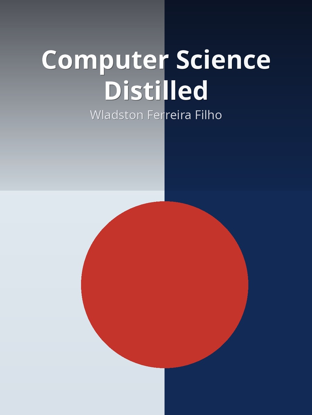 Computer Science Distilled by Wladston Ferreira Filho book cover