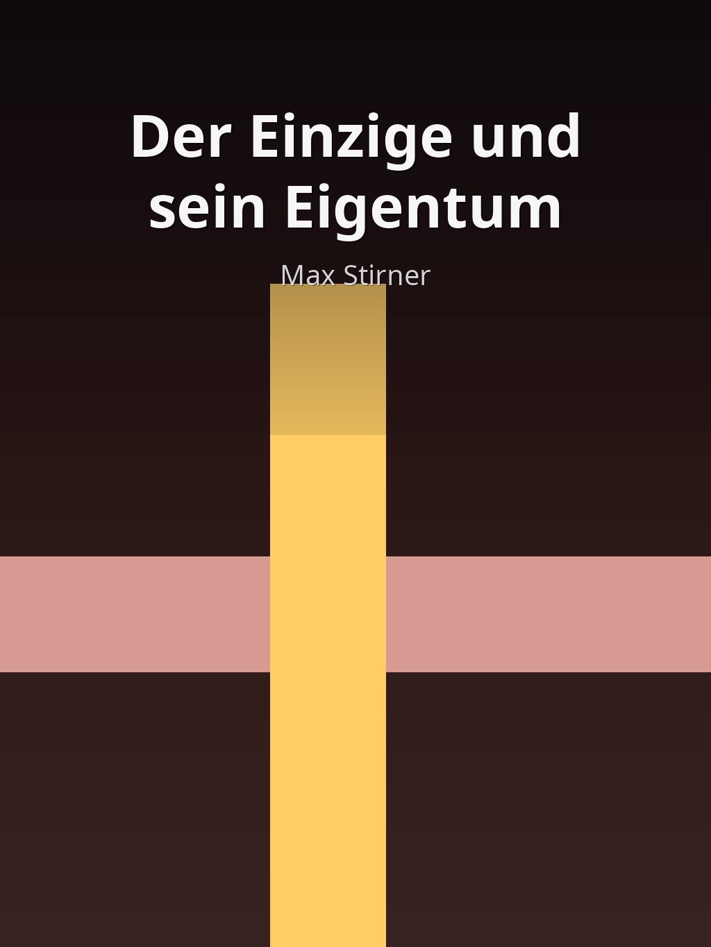 Der Einzige und sein Eigentum by Max Stirner book cover