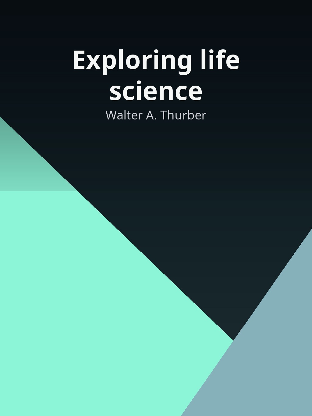 Exploring life science by Walter A. Thurber book cover