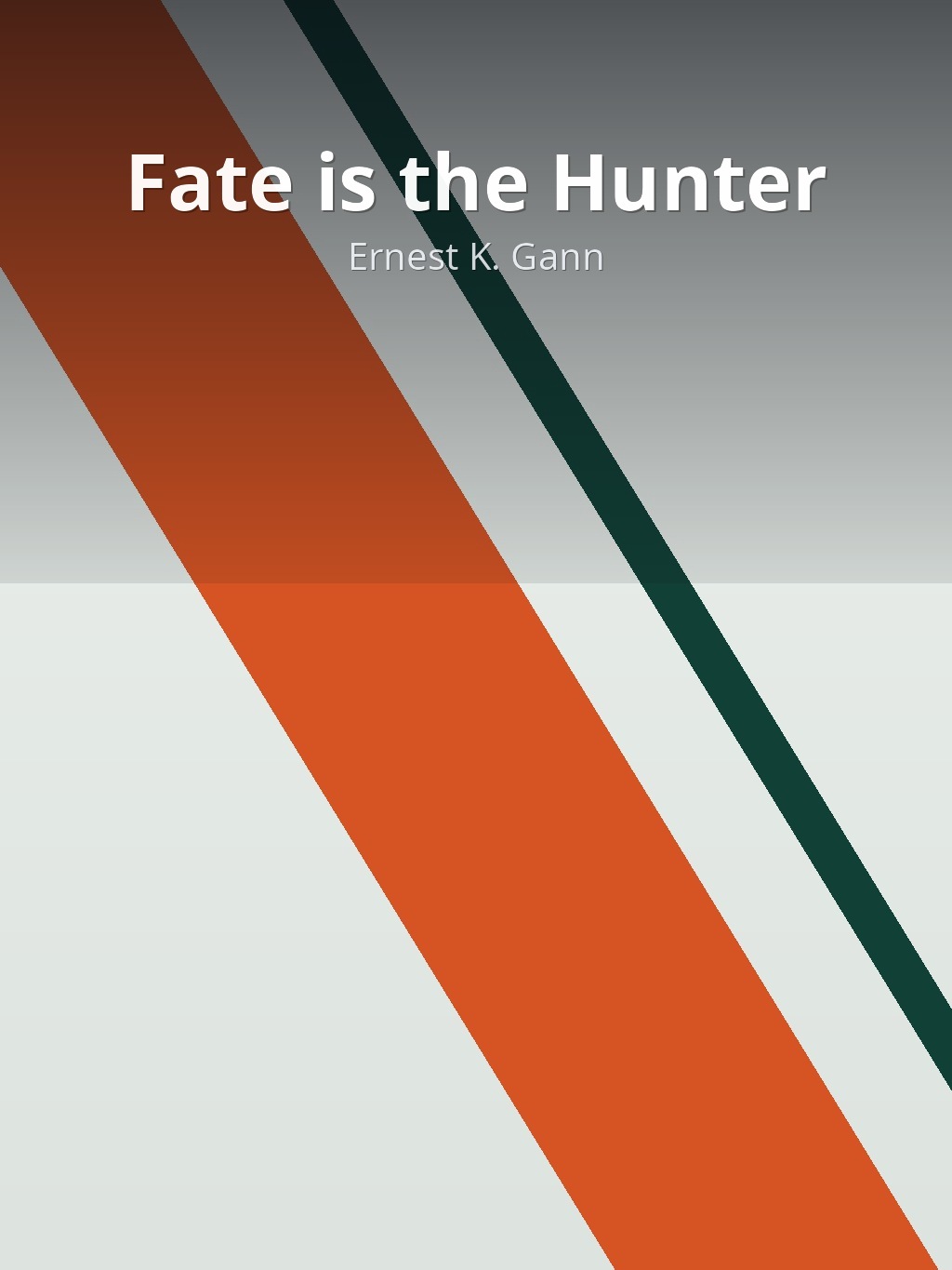 Fate is the Hunter by Ernest K. Gann book cover