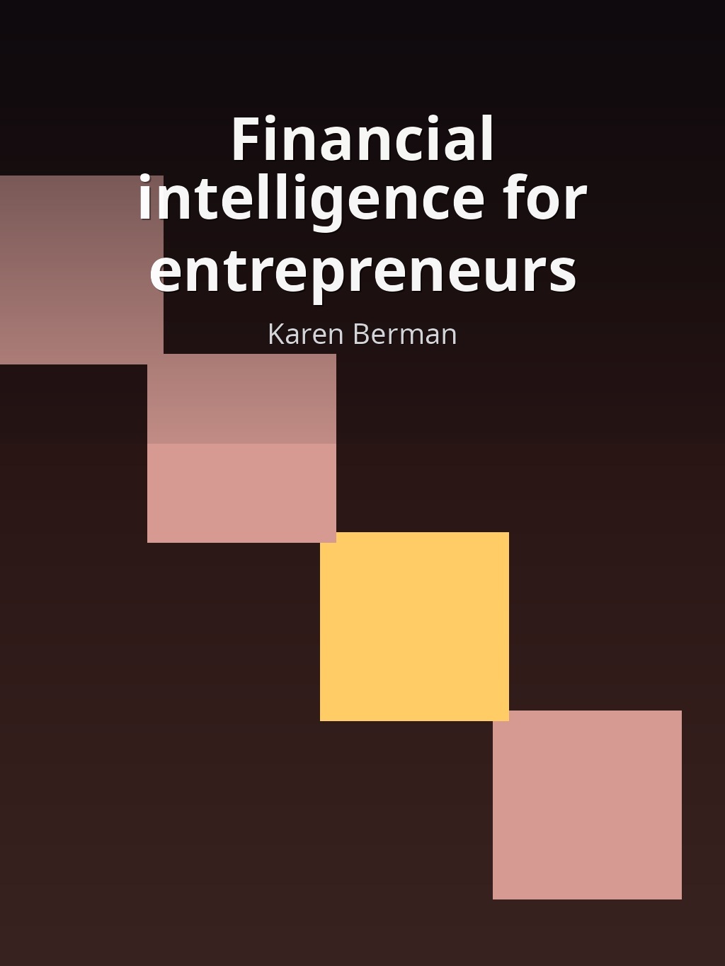 Financial intelligence for entrepreneurs by Karen Berman book cover