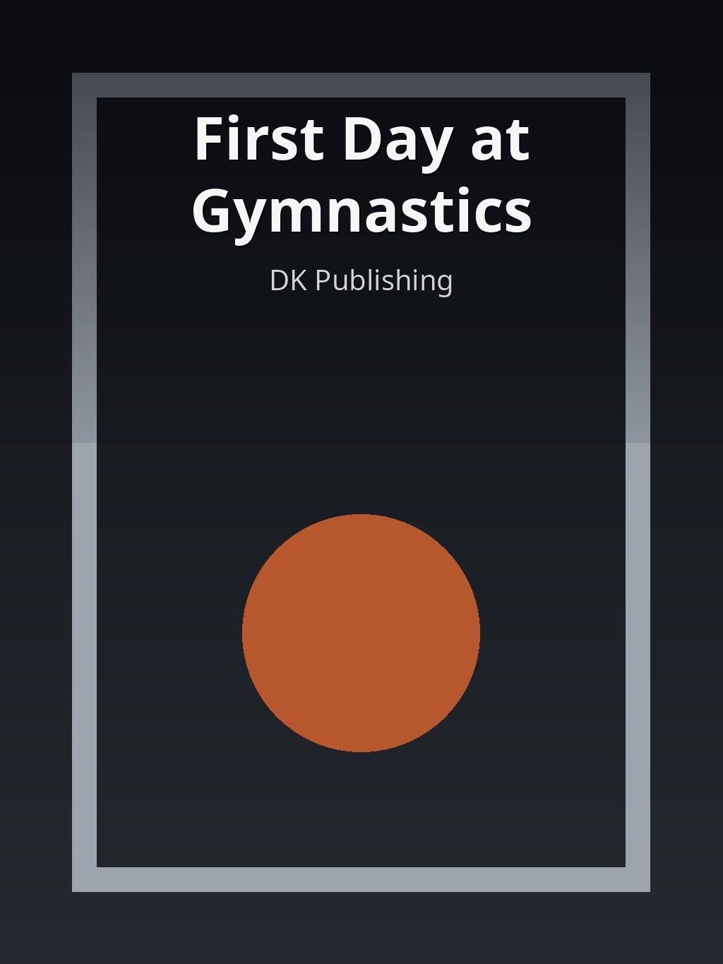 First Day at Gymnastics by DK Publishing book cover