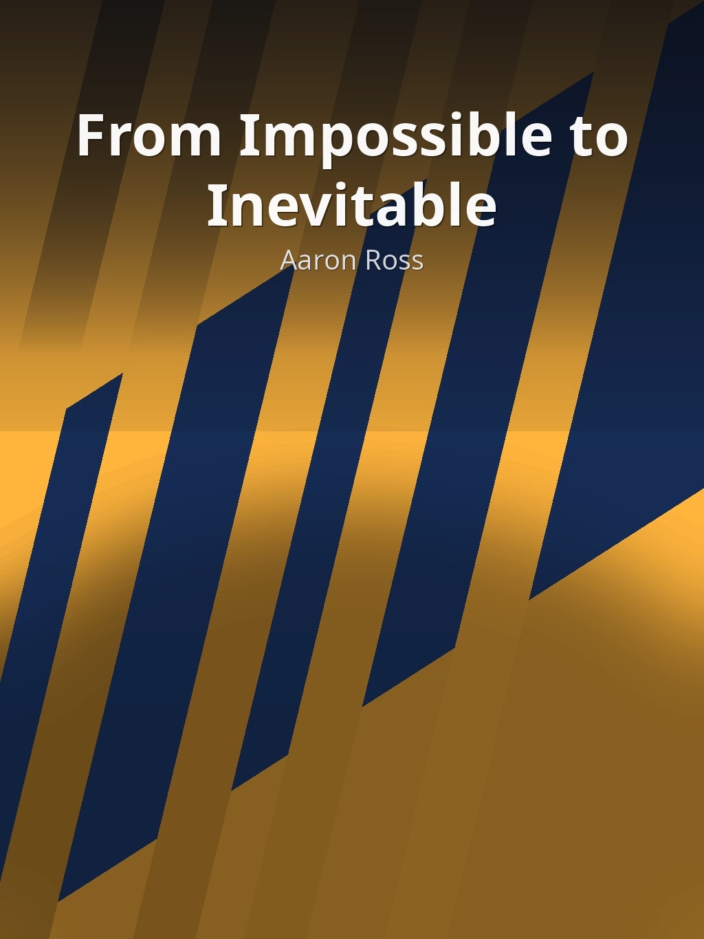 From Impossible to Inevitable by Aaron Ross book cover