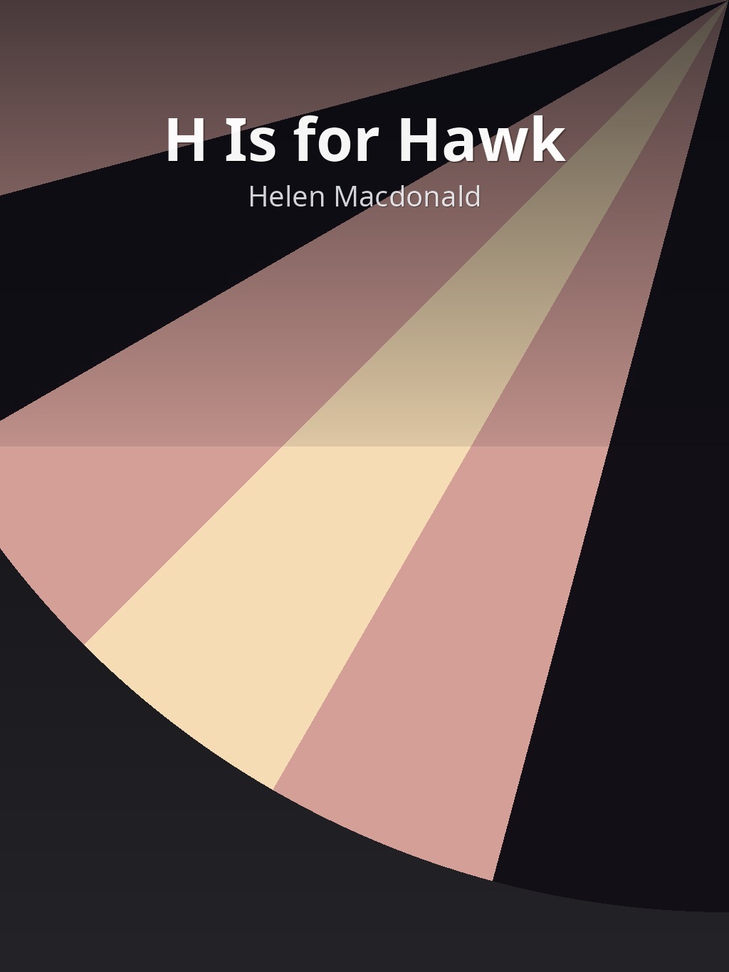 H Is for Hawk by Helen Macdonald book cover