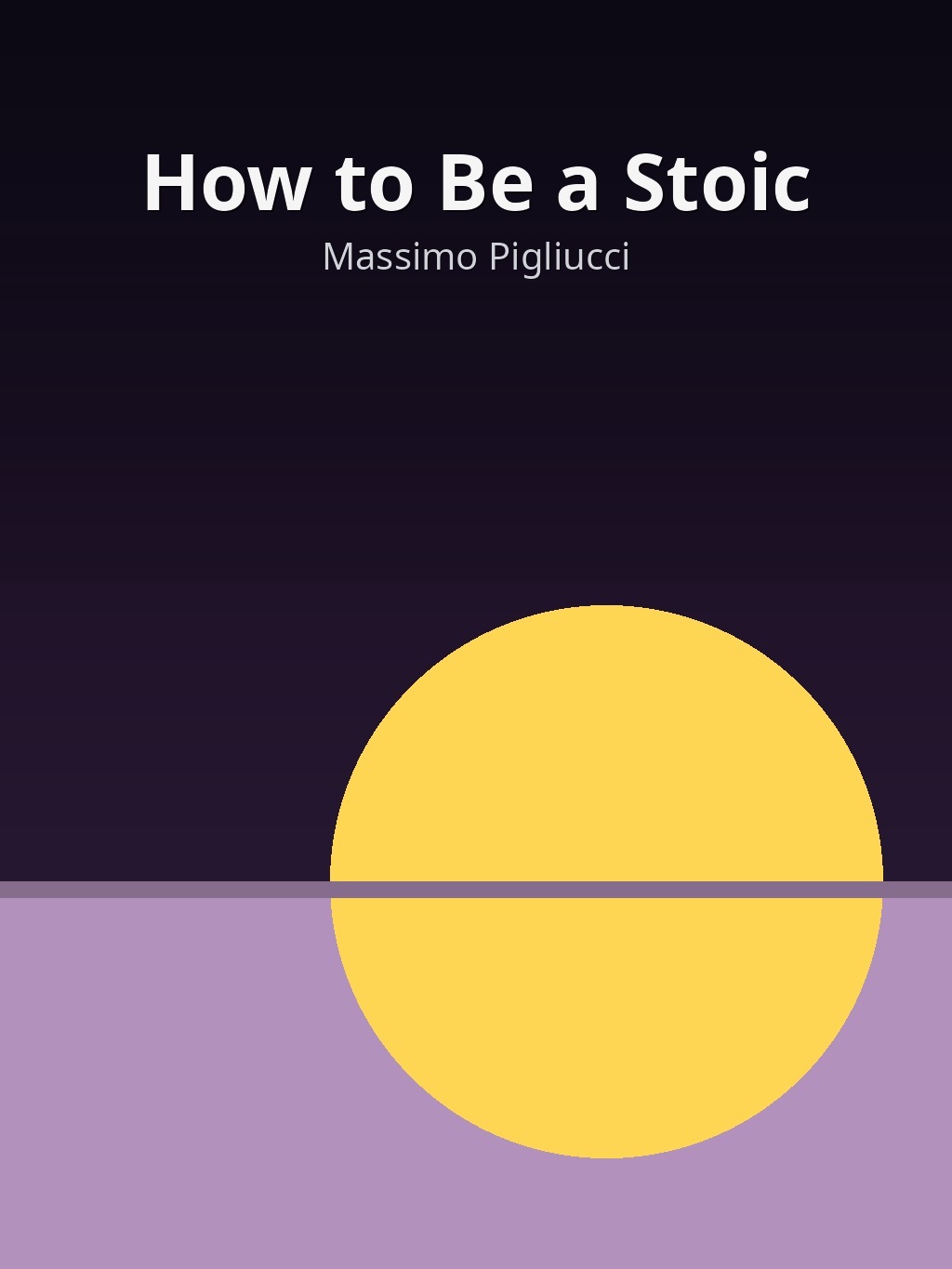 How to Be a Stoic by Massimo Pigliucci book cover