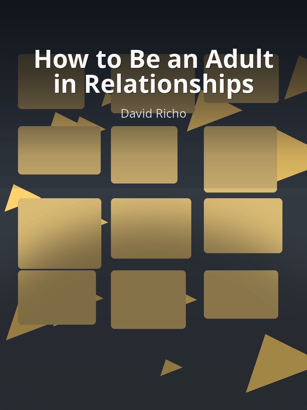 How to Be an Adult in Relationships by David Richo book cover