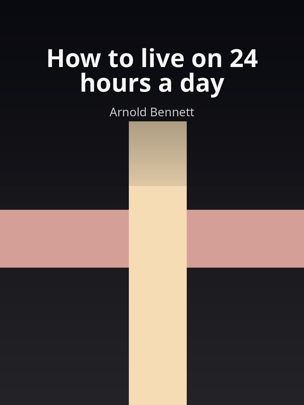 How to live on 24 hours a day by Arnold Bennett book cover