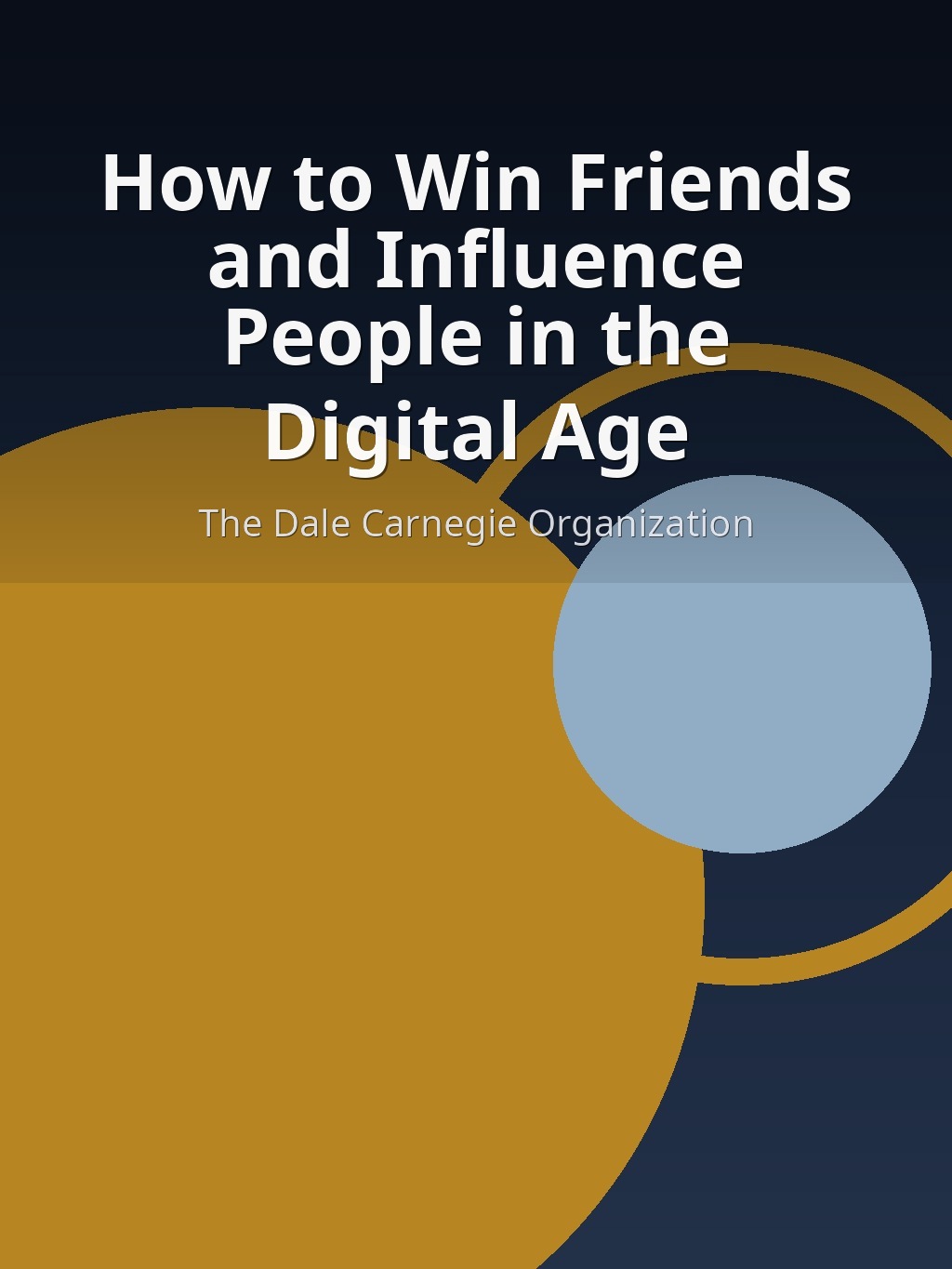 How to Win Friends and Influence People in the Digital Age by The Dale Carnegie Organization book cover