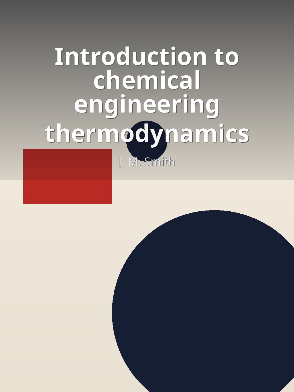 Introduction to chemical engineering thermodynamics by J. M. Smith book cover