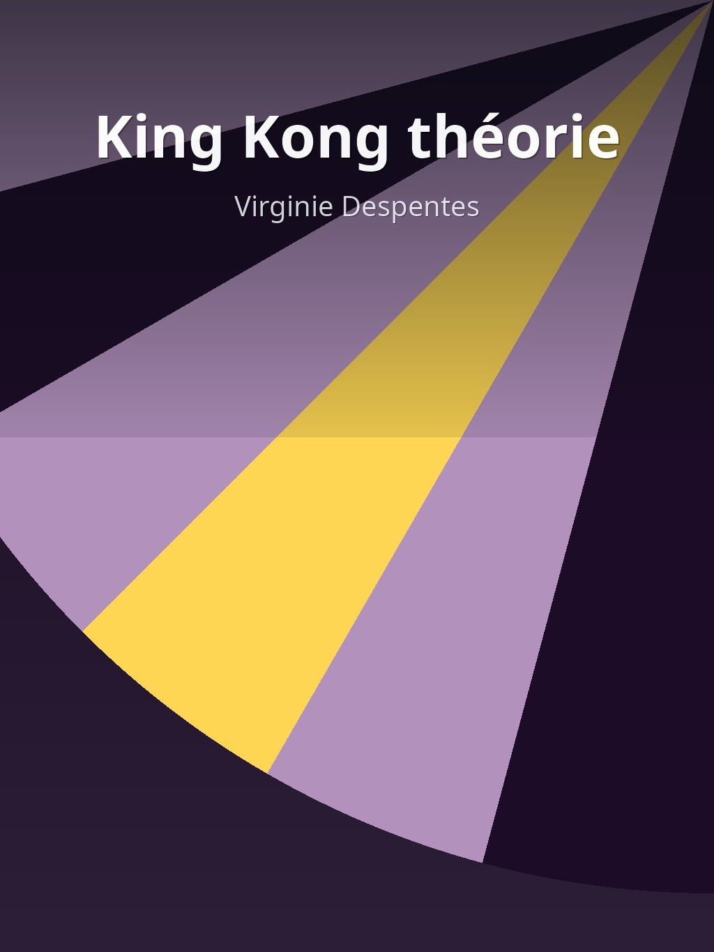 King Kong théorie by Virginie Despentes book cover