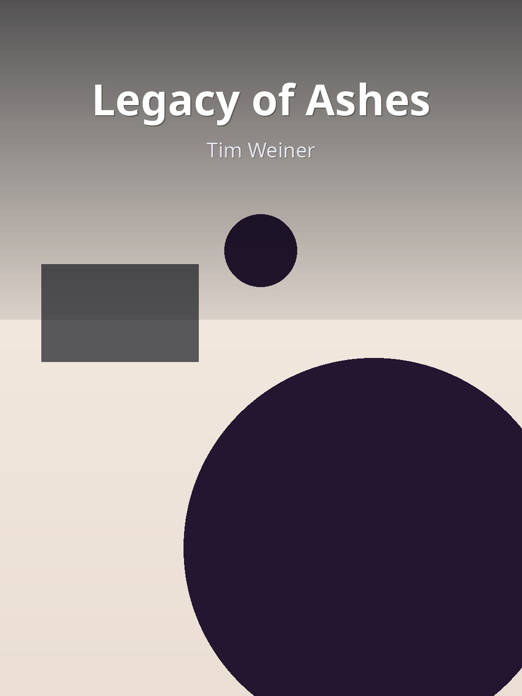 Legacy of Ashes by Tim Weiner book cover