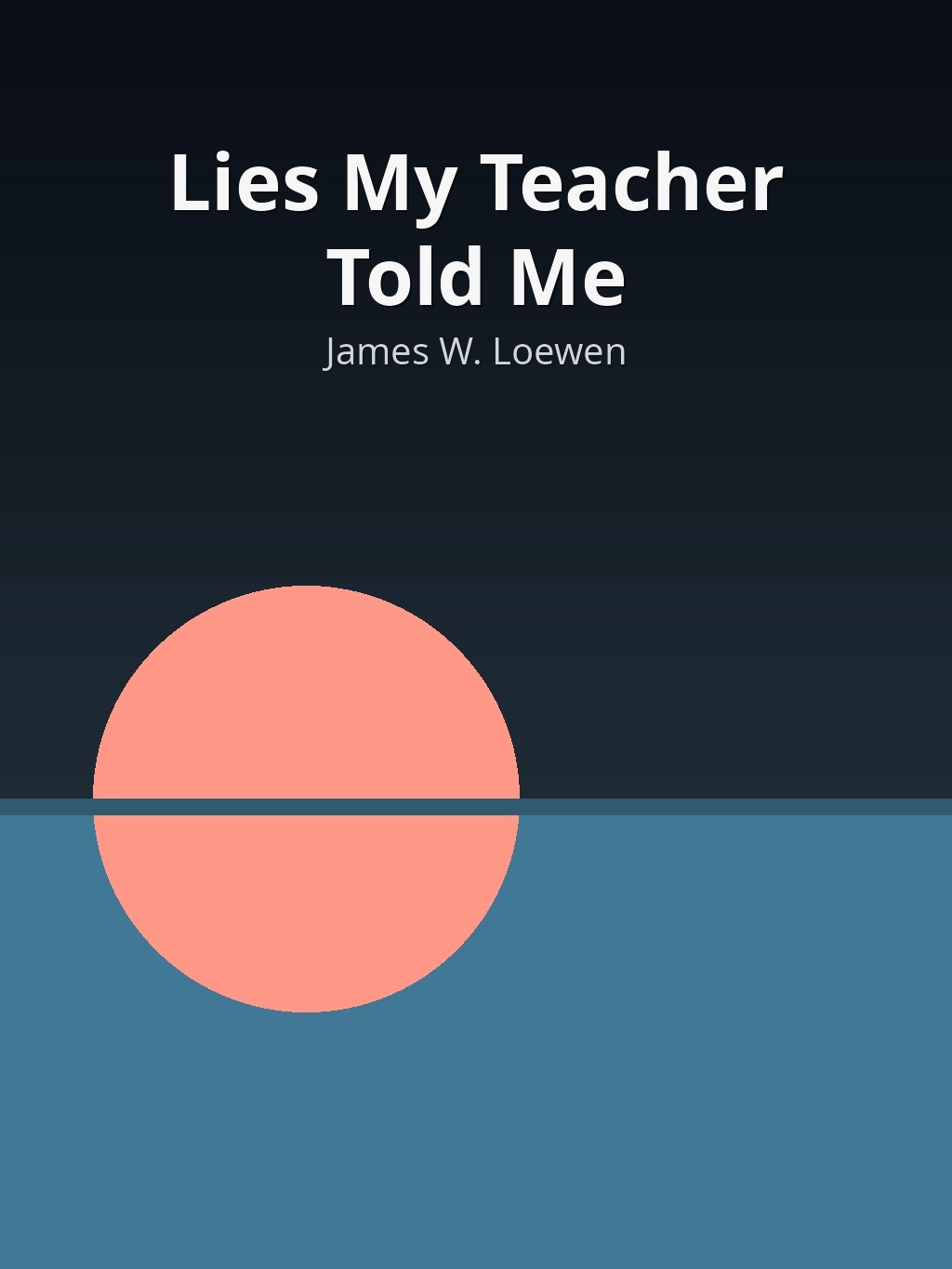 Lies My Teacher Told Me by James W. Loewen book cover