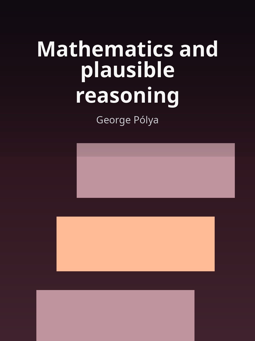Mathematics and plausible reasoning by George Pólya book cover