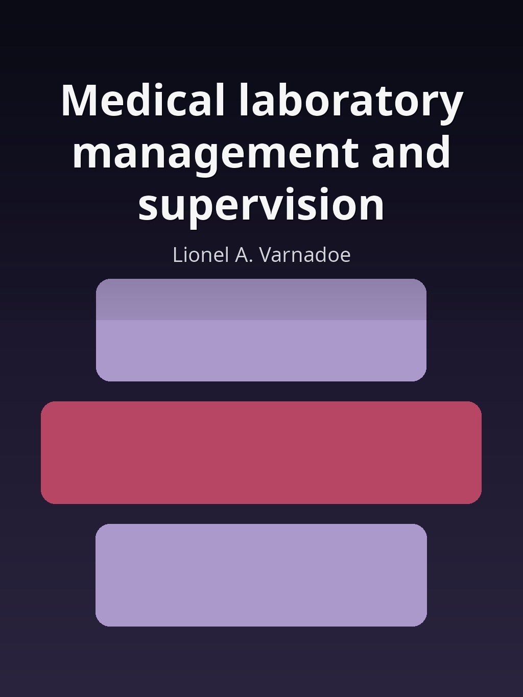 Medical laboratory management and supervision by Lionel A. Varnadoe book cover