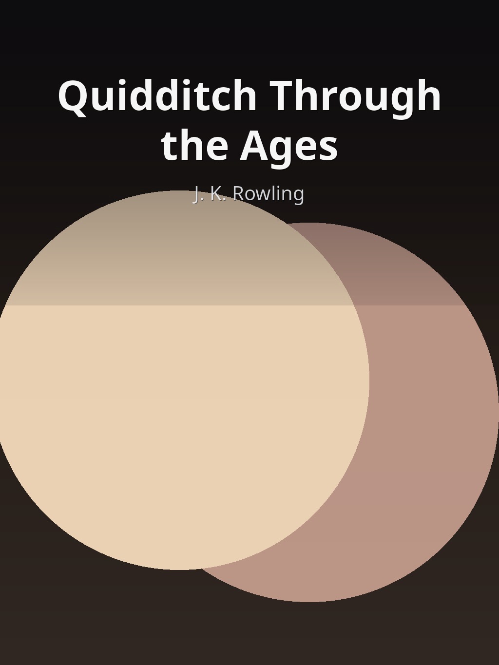 Quidditch Through the Ages by J. K. Rowling book cover