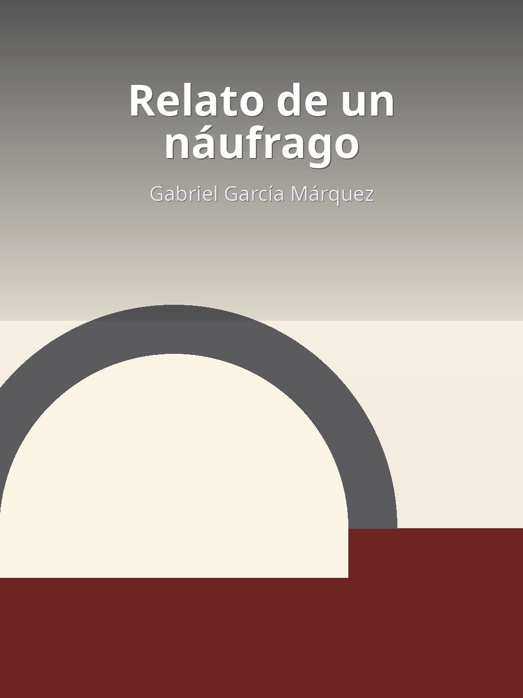 Relato de un náufrago by Gabriel García Márquez book cover