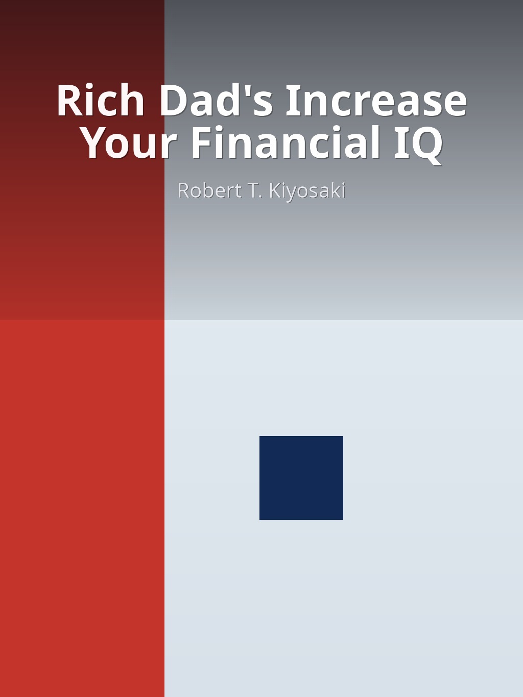 Rich Dad's Increase Your Financial IQ by Robert T. Kiyosaki book cover