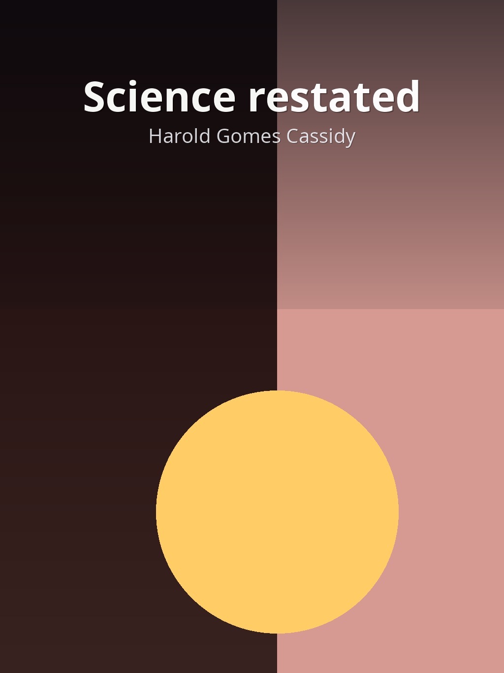 Science restated by Harold Gomes Cassidy book cover