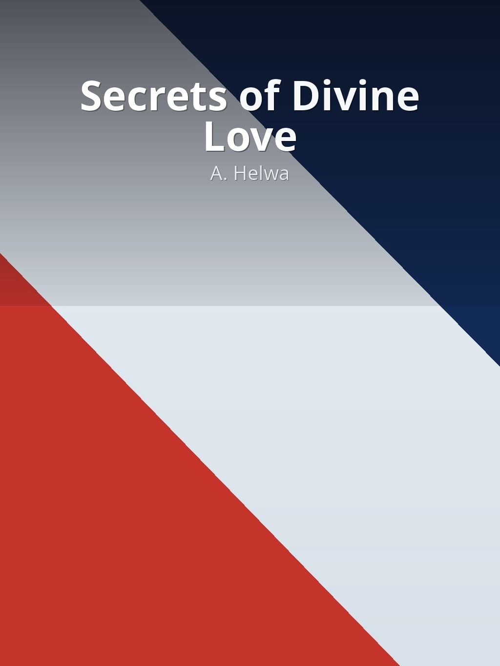 Secrets of Divine Love by A. Helwa book cover