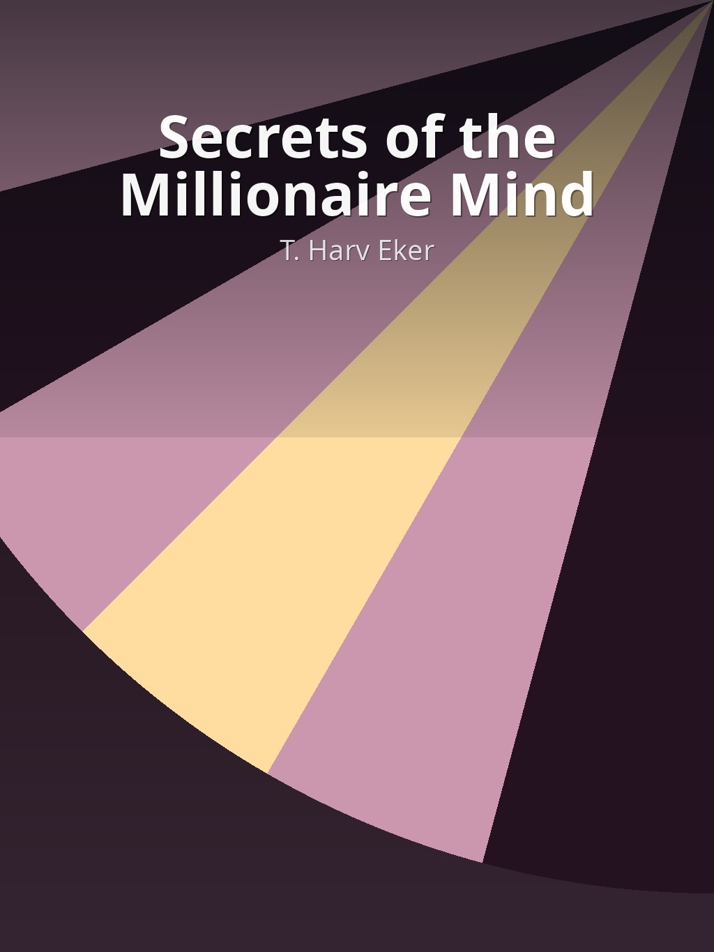 Secrets of the Millionaire Mind by T. Harv Eker book cover