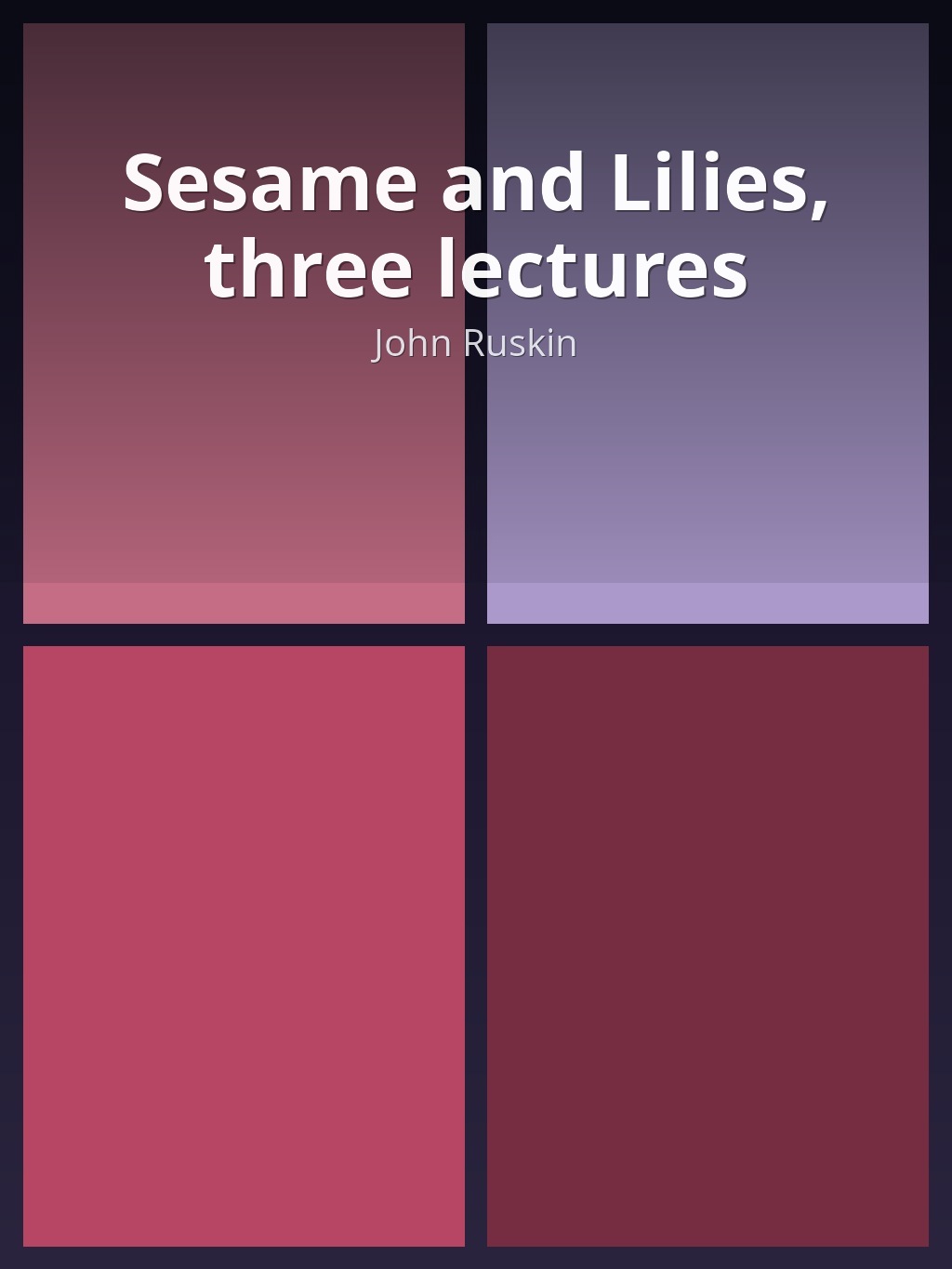 Sesame and Lilies, three lectures by John Ruskin book cover