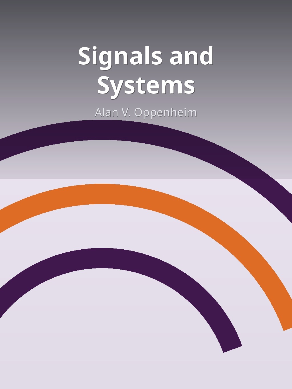 Signals and Systems by Alan V. Oppenheim book cover