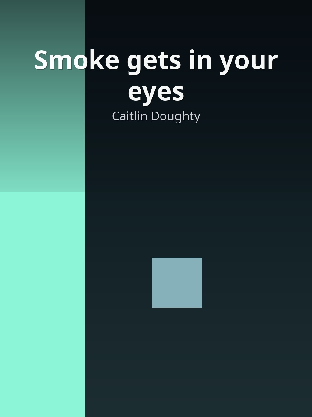 Smoke gets in your eyes by Caitlin Doughty book cover