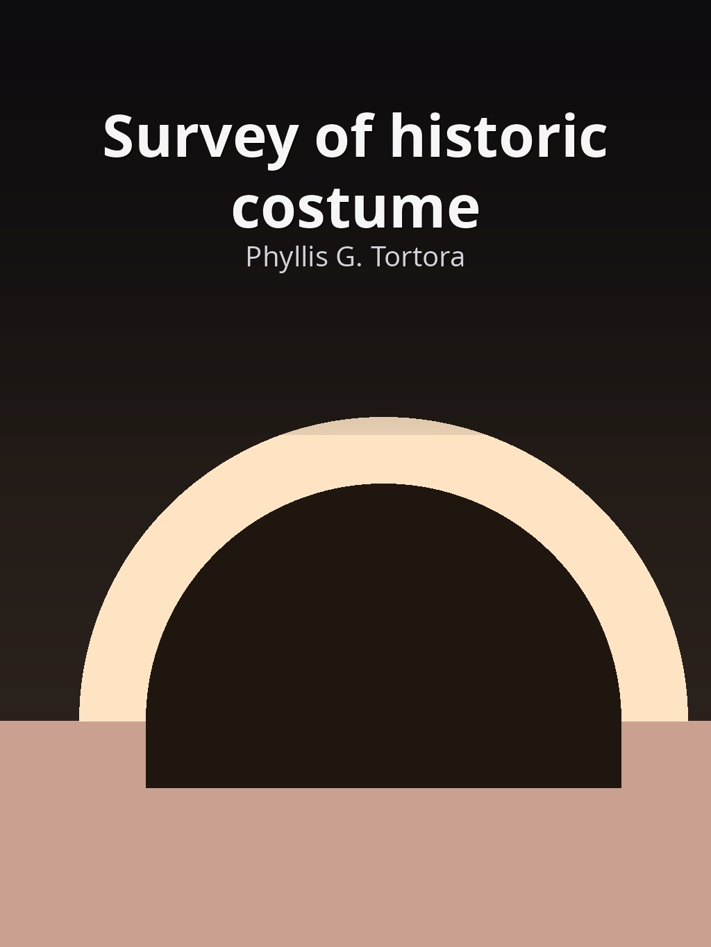 Survey of historic costume by Phyllis G. Tortora book cover