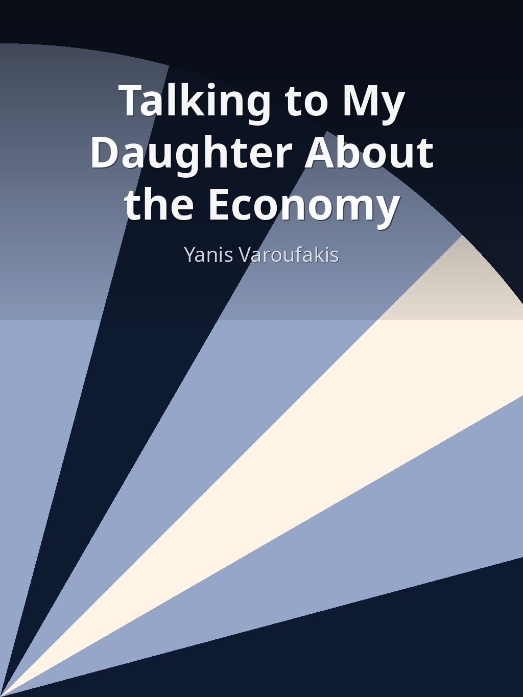 Talking to My Daughter About the Economy by Yanis Varoufakis book cover