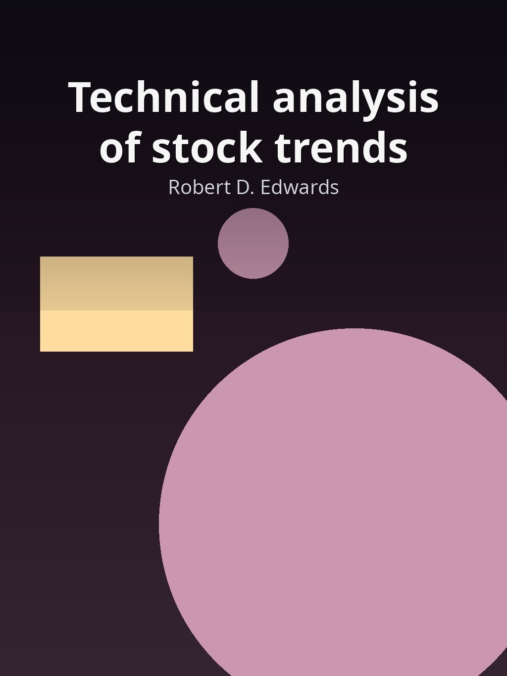 Technical analysis of stock trends by Robert D. Edwards book cover