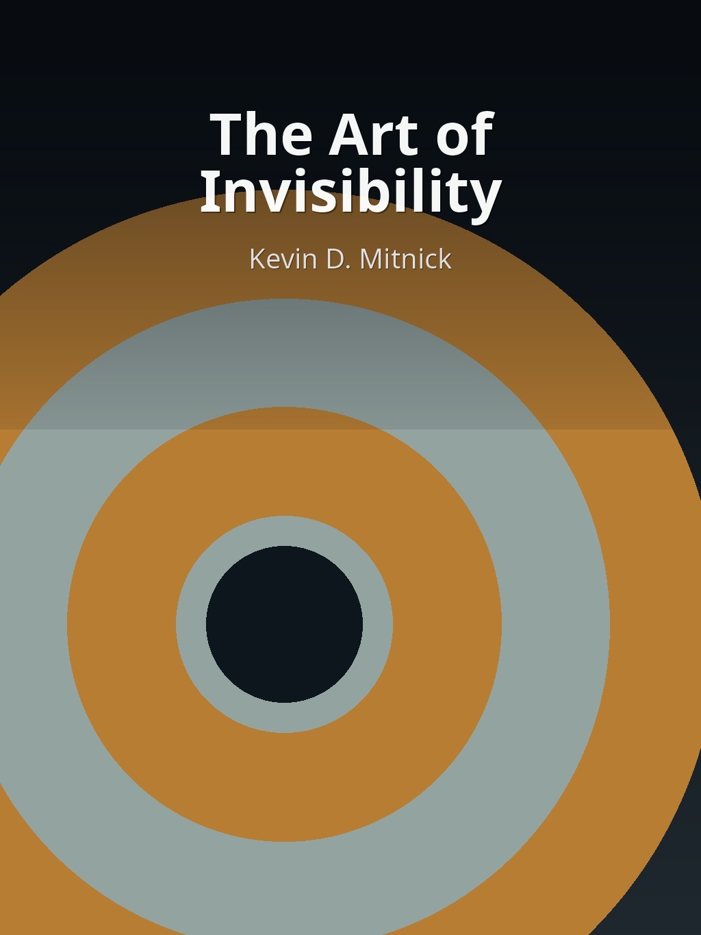 The Art of Invisibility by Kevin D. Mitnick book cover