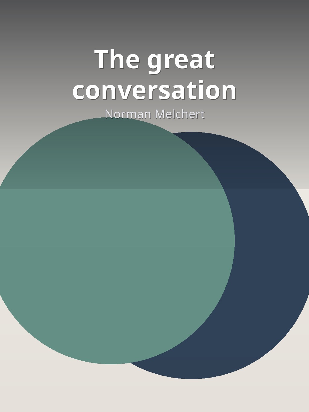 The great conversation by Norman Melchert book cover