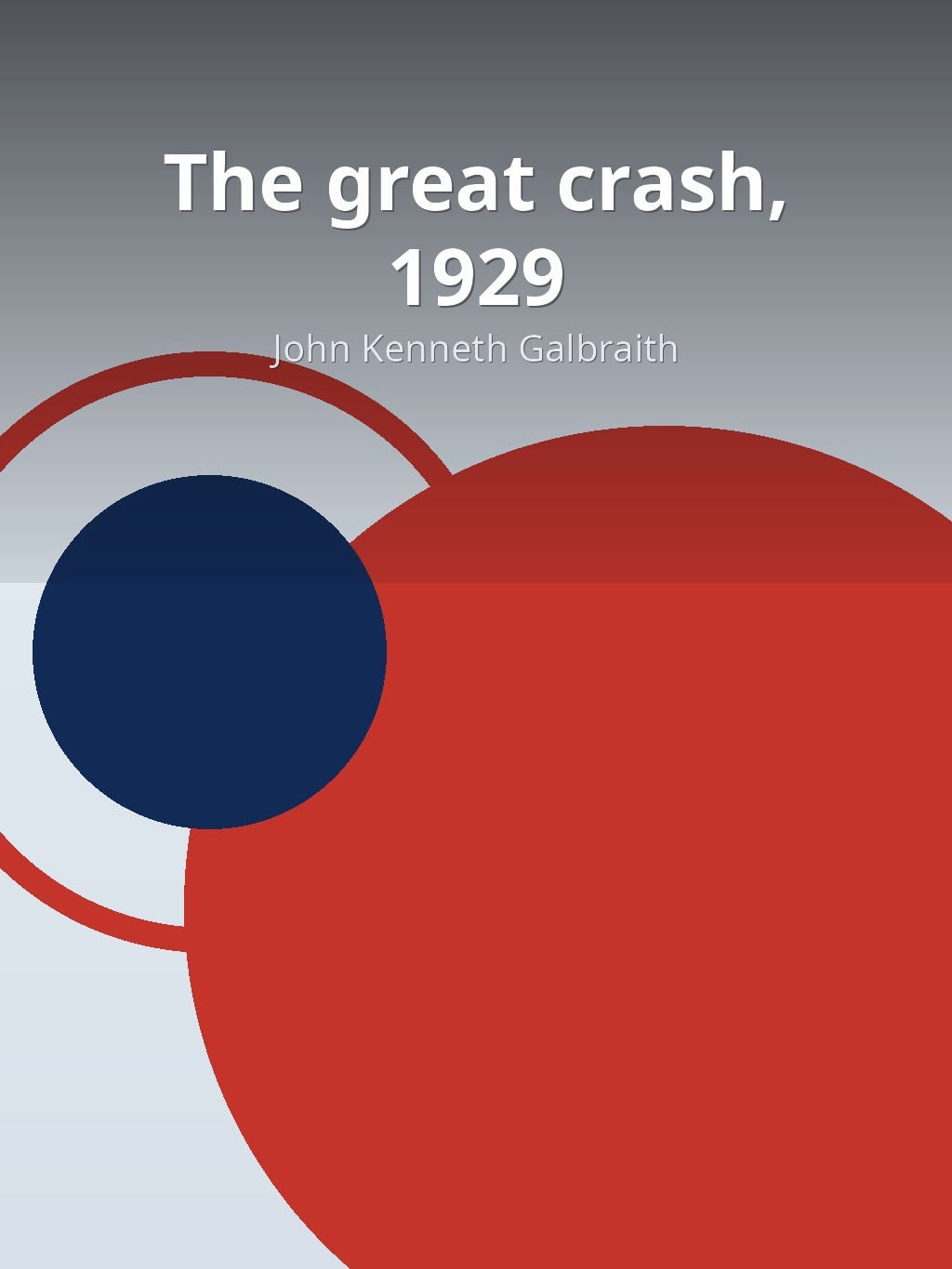 The great crash, 1929 by John Kenneth Galbraith book cover