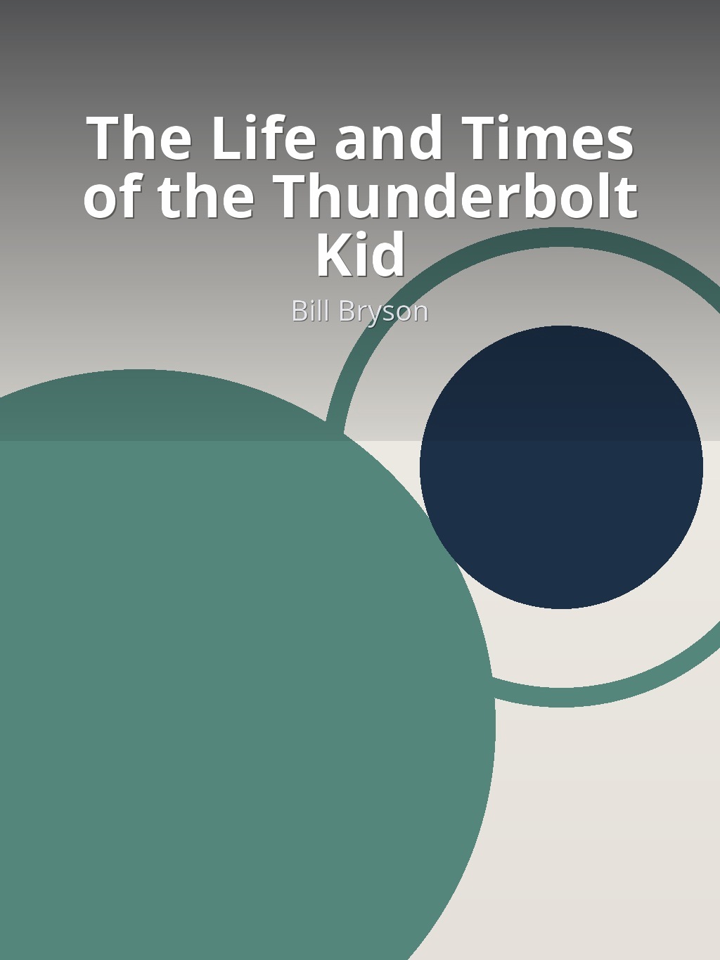 The Life and Times of the Thunderbolt Kid by Bill Bryson book cover
