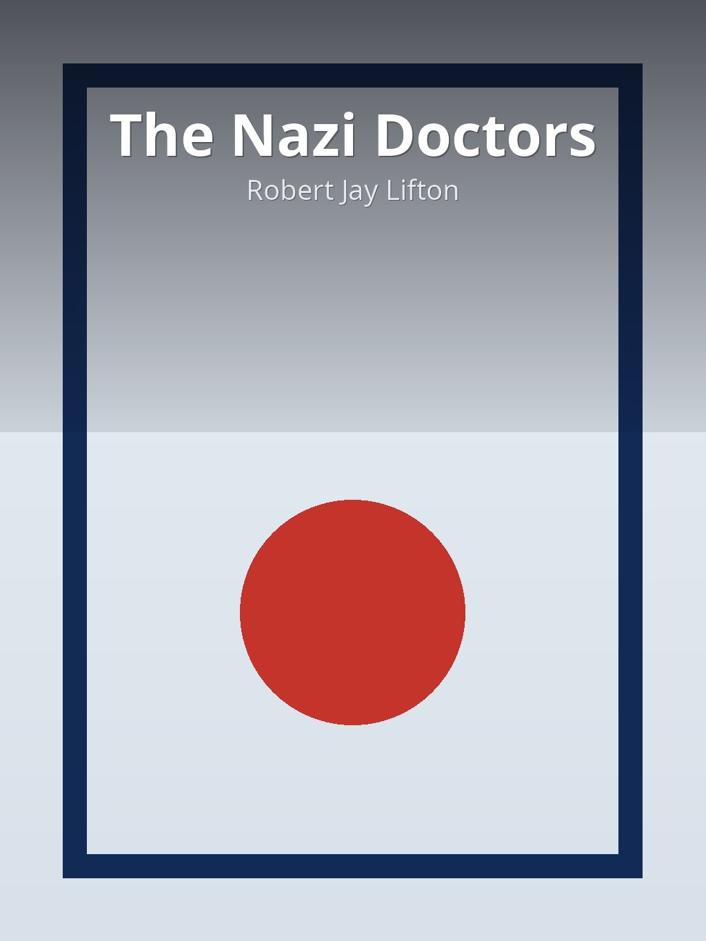 The Nazi Doctors by Robert Jay Lifton book cover