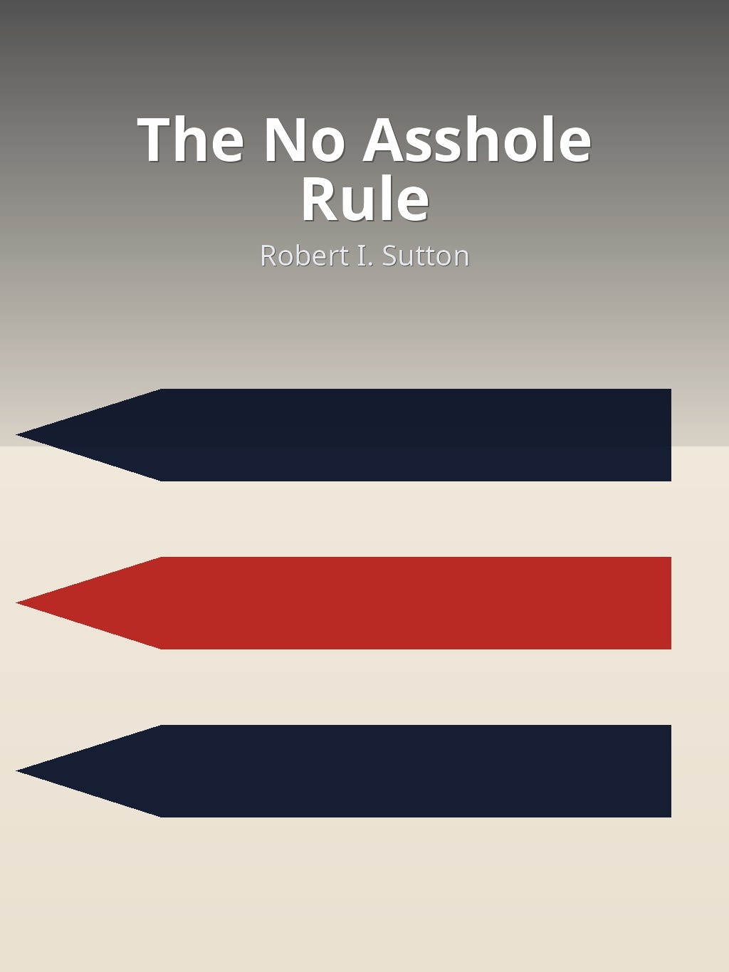 The No Asshole Rule by Robert I. Sutton book cover