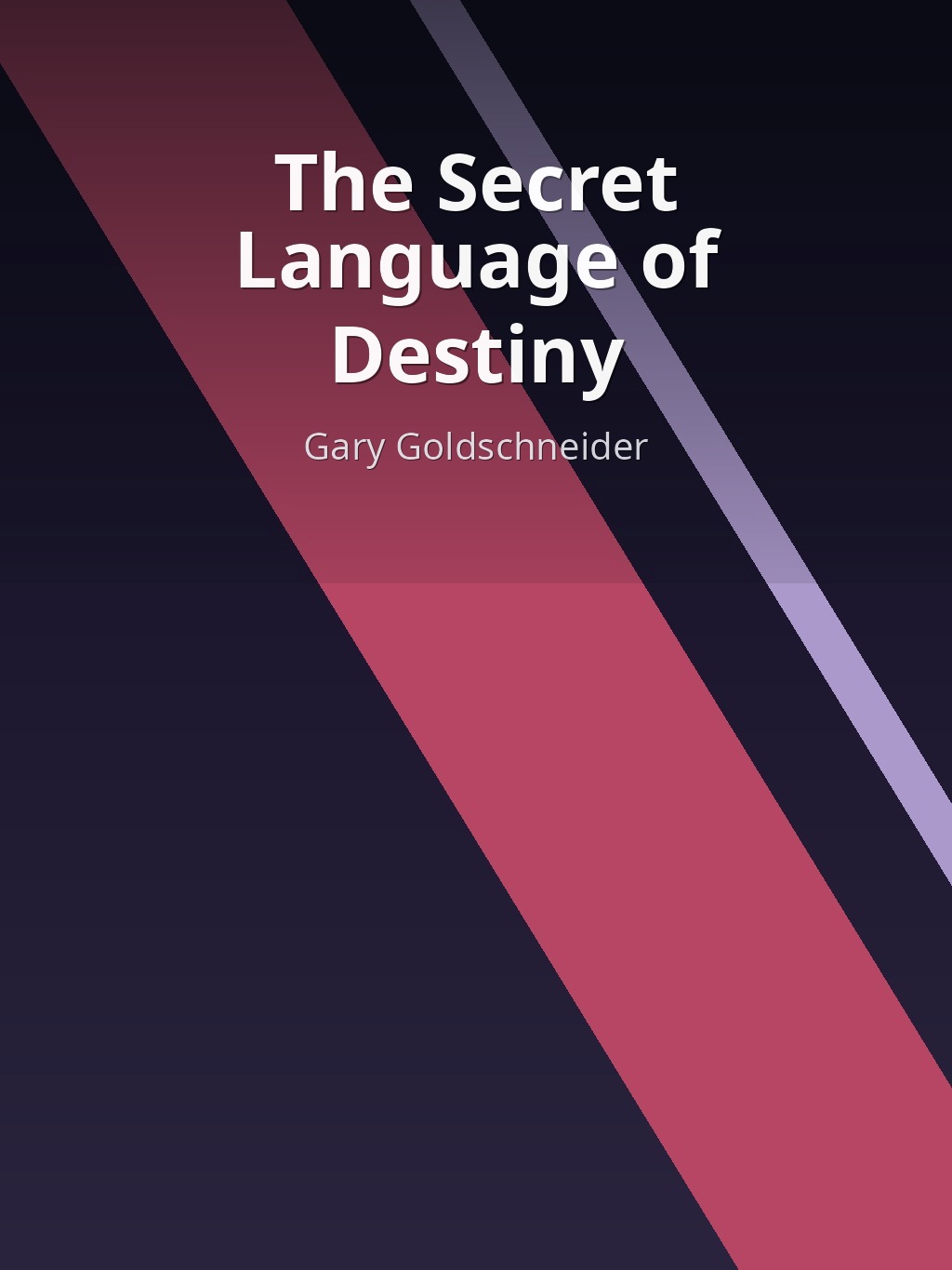 The Secret Language of Destiny by Gary Goldschneider book cover