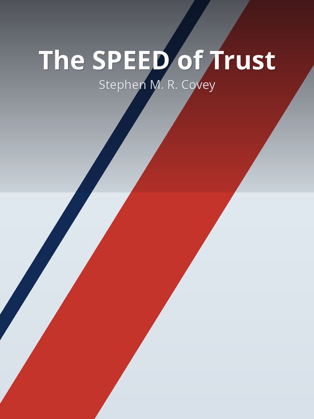 The SPEED of Trust by Stephen M. R. Covey book cover