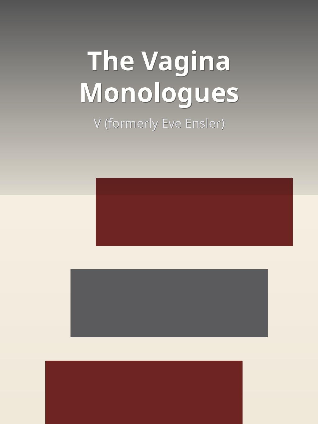 The Vagina Monologues by V (formerly Eve Ensler) book cover