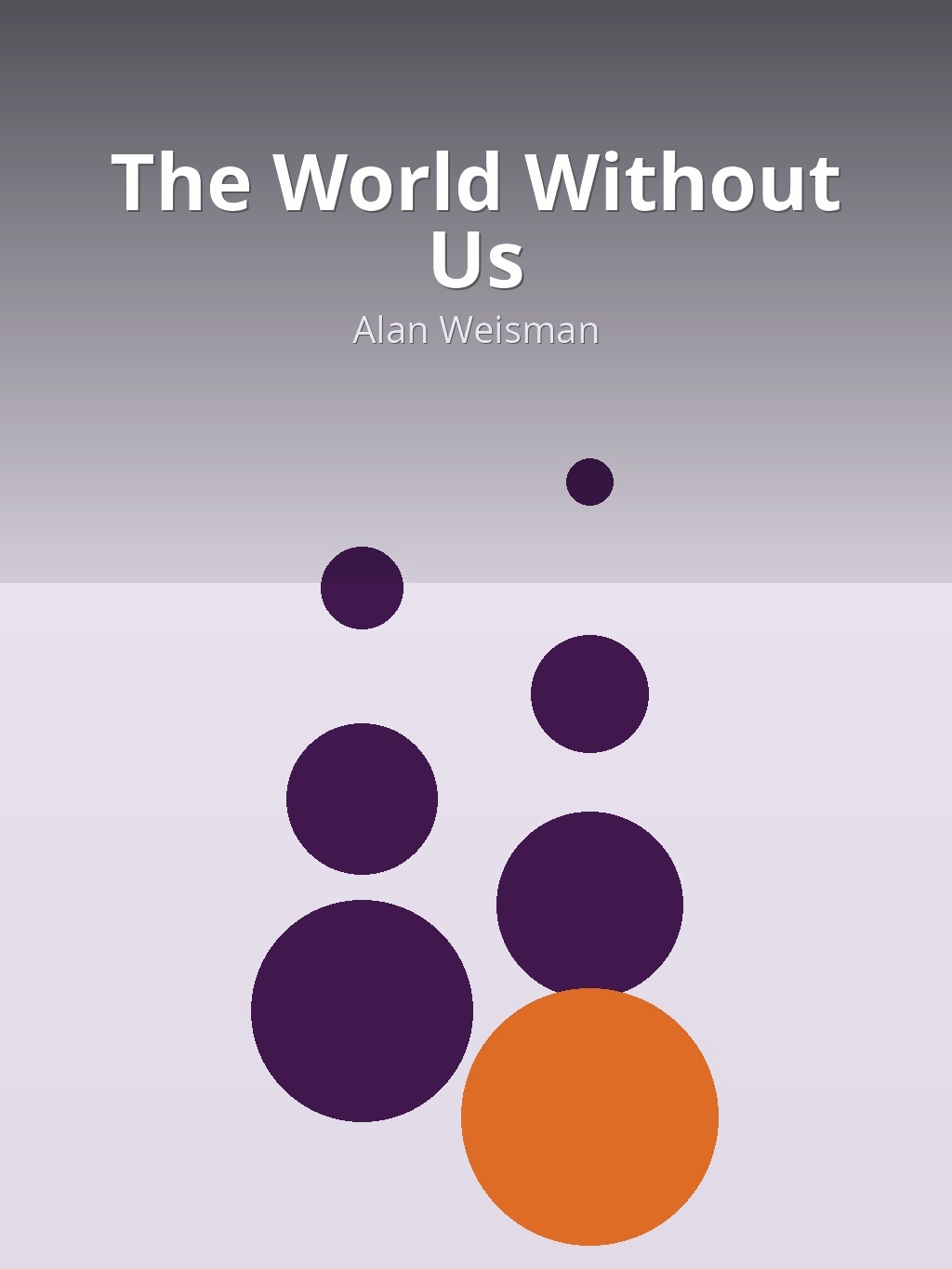 The World Without Us by Alan Weisman book cover