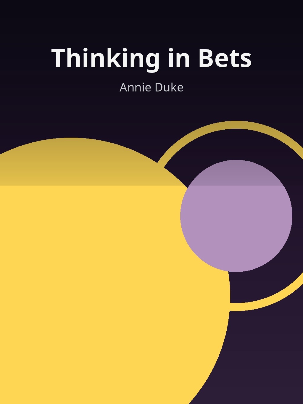 Thinking in Bets by Annie Duke book cover