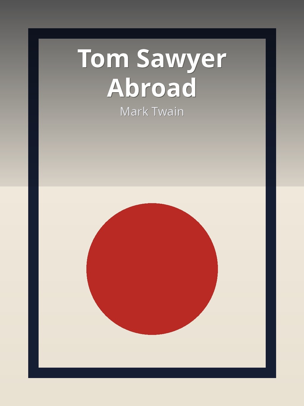 Tom Sawyer Abroad by Mark Twain book cover