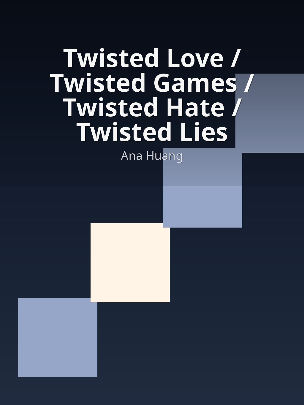 Twisted Love / Twisted Games / Twisted Hate / Twisted Lies by Ana Huang book cover