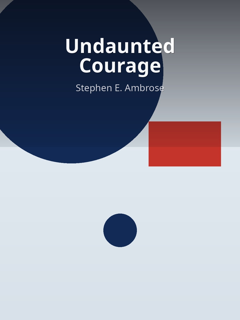 Undaunted Courage by Stephen E. Ambrose book cover